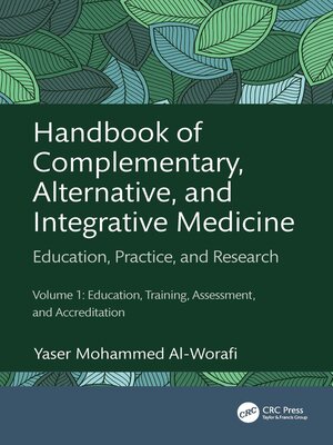 cover image of Handbook of Complementary, Alternative, and Integrative Medicine, Education, Practice, and Research Volume 1